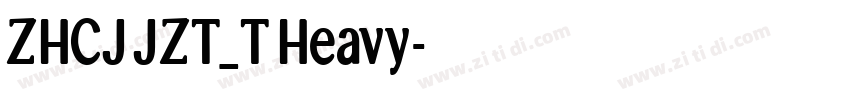 ZHCJJZT_T Heavy字体转换